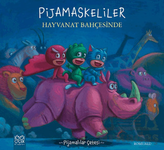 Pijamaskeliler Hayvanat Bahçesinde - 1001 Çiçek Kitaplar
