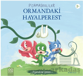 Pijamaskeliler ve gökkuşağı hayalperesti - 1001 Çiçek Kitaplar