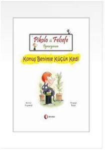 Pikolo İle Felsefe Öğreniyorum - Konuş Benimle Küçük Kedi; 6 + Yaş - ODTÜ Geliştirme Vakfı Yayıncılık