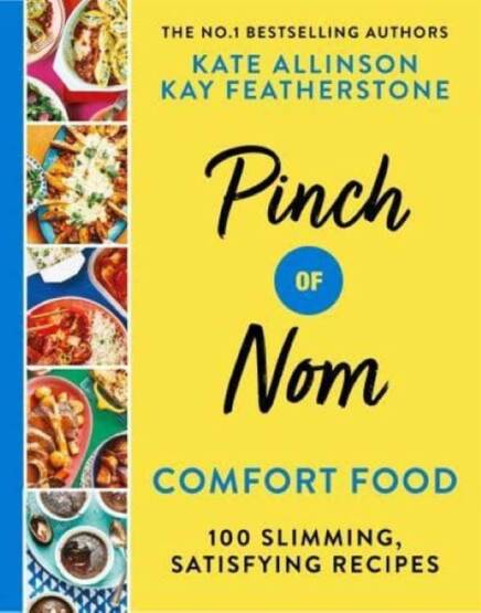 Pinch of Nom Comfort Food 100 Slimming, Satisfying Meals - Pan Macmillan