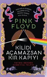 Pink Floyd - Kilidi Açamazsan Kır Kapıyı - Destek Yayınları