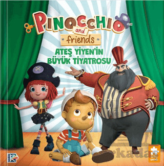 Pinokyo Ve Arkadaşları - Ateş Yiyen’İn Büyük Tiyatrosu - Eksik Parça Yayınları
