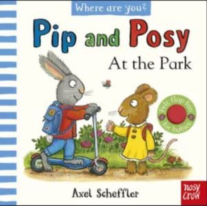 Pip And Posy Where Are You? At The Park (A Felt Flaps Book) - Nosy Crow