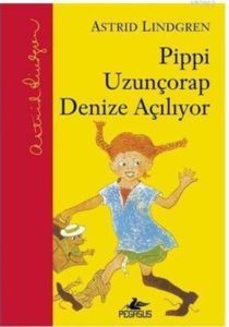 Pippi Uzunçorap Denize Açılıyor - Pegasus Yayınları