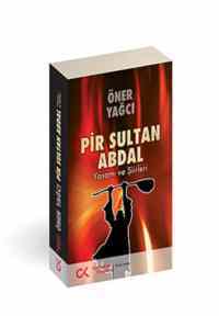 Pir Sultan Abdal; Yaşamı ve Şiirleri - Cumhuriyet Kitapları