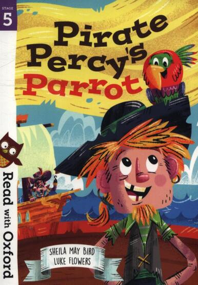 Pirate Percy's Parrot - Read With Oxford. Stage 5 - Oxford University Press UK
