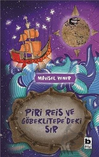Piri Reis Ve Göbeklitepe'deki Sır - Bilgi Yayınevi