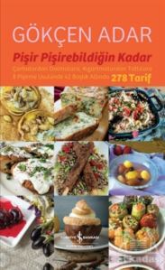 Pişir Pişirebildiğin Kadar - İş Bankası Kültür Yayınları