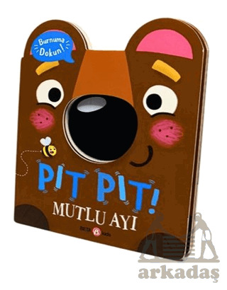 Pıt Pıt Burnuma Dokun Mutlu Ayı (Sesli Kitap) - Beta Kids