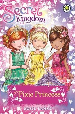 Pixie Princess: Special 4 (Secret Kingdom) - Orchard Books