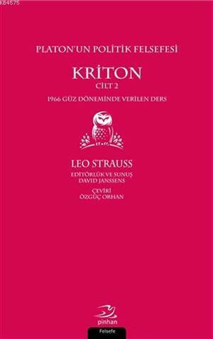 Platon'un Politik Felsefesi - Kriton Cilt 2; 1966 Güz Döneminde Verilen Ders - 1