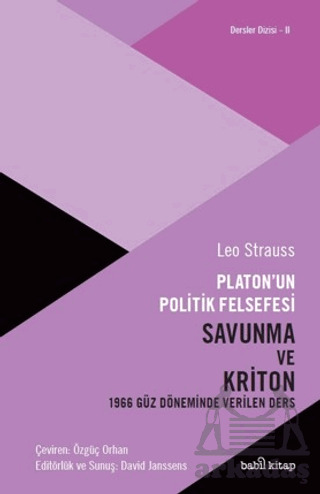 Platon'un Politik Felsefesi - Savunma Ve Kriton - 1