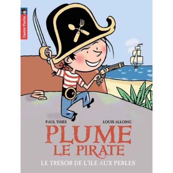 Plume Le Pirate 2: Le Trésor De L'île Aux Perles - Pere Castor