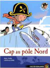 Plume le pirate 8: Cap au pôle Nord - Pere Castor