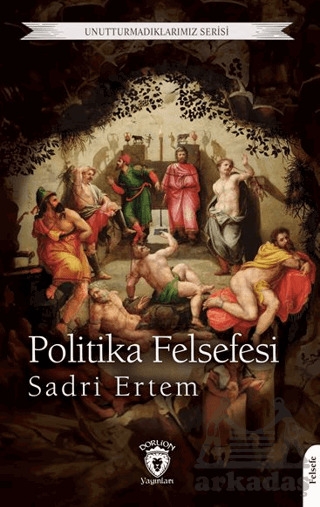 Politika Felsefesi - Dorlion Yayınları