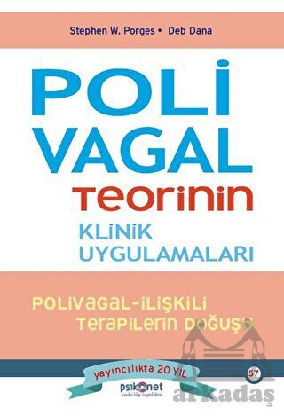 Polivagal Teorinin Klinik Uygulamaları - Psikonet Yayınları