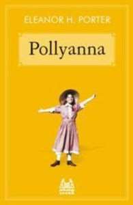 Pollyanna - Arkadaş Yayınevi