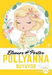Pollyanna Büyüyor (Tam Metin) - Artemis Yayınları