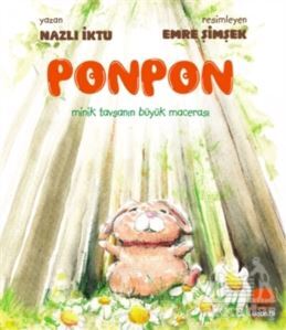 Ponpon - Minik Tavşanın Büyük Macerası - Uçan Fil Yayınları