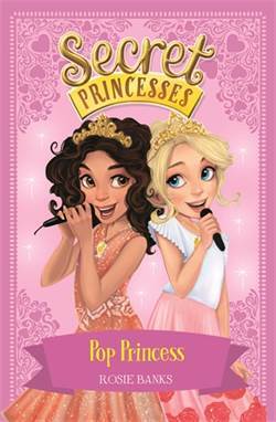 Pop Princess (Secret Princesses 4) - Orchard Books