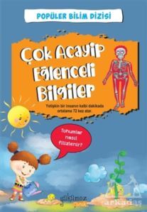 Popüler Bilim Dizisi - Çok Acayip Eğlenceli Bilgiler 2 - Yakamoz Yayınevi