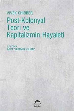 Post-Kolonyal Teori ve Kapitalizmin Hayaleti - İletişim Yayınevi