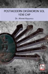 Postmodern Oksimoron Sol Yeni CHP - AZ Akademi