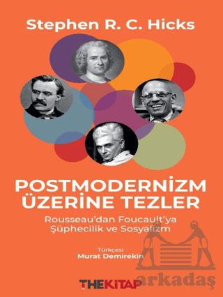 Postmodernizm Üzerine Tezler: Rousseau’Dan Foucault’Ya Şüphecilik Ve Sosyalizm - 1