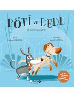 Pöti ve Dede - Bir Dostluk Öyküsü (3+ Yaş); Pöti Serisi - Redhouse Kidz Yayınları