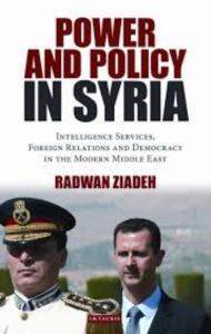 Power And Policy İn Syria: Intelligence Services, Foreign Relations And Democracy İn The Modern Middle - I. B. Tauris