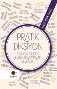 Pratik Diksiyon - Günlük Dildeki Hataları Giderme Kılavuzu - 1