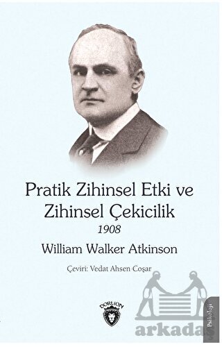 Pratik Zihinsel Etki Ve Zihinsel Çekicilik 1908 - Dorlion Yayınları