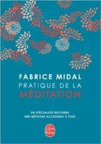 Pratique de la meditation - Le Livre de Poche