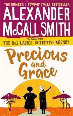 Precious And Grace (No. 1 Ladies' Detective Agency) - Abacus