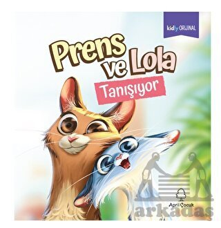 Prens Ve Lola Tanışıyor - April Yayıncılık