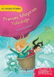 Prenses Maya'nın Yolculuğu - İlk Okuma Kitabım - 1