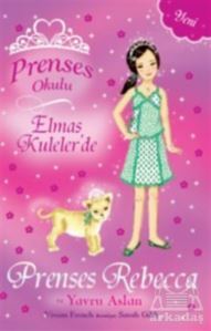 Prenses Okulu - Elmas Kuleler'de Prenses Rebecca Ve Yavru Aslan - Doğan Egmont Yayıncılık
