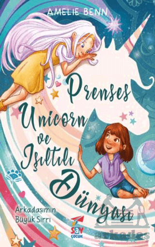 Prenses Unicorn Ve Işıltılı Dünyası - Say Çocuk