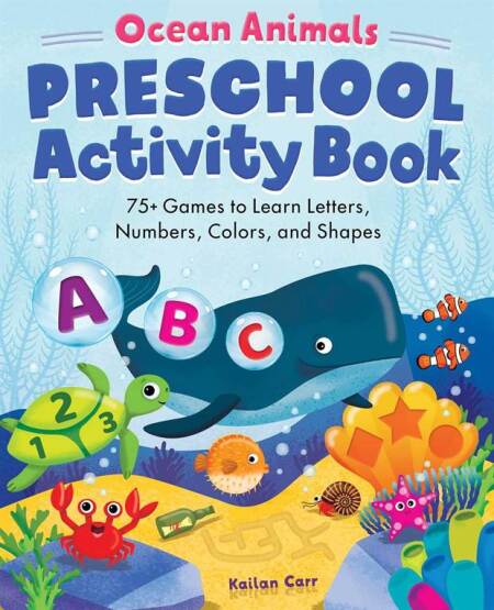 Preschool Activity Book Ocean Animals
75 Games to Learn Letters, Numbers, Colors, and Shapes
- School Skills Activity Books - 1