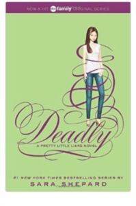 Pretty Little Liars 14: Deadly - Harper Collins USA