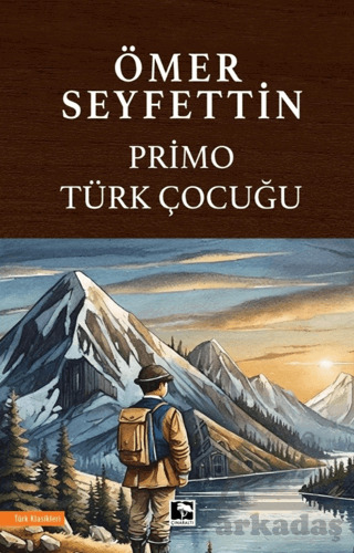 Primo Türk Çocuğu - Çınaraltı Yayınları