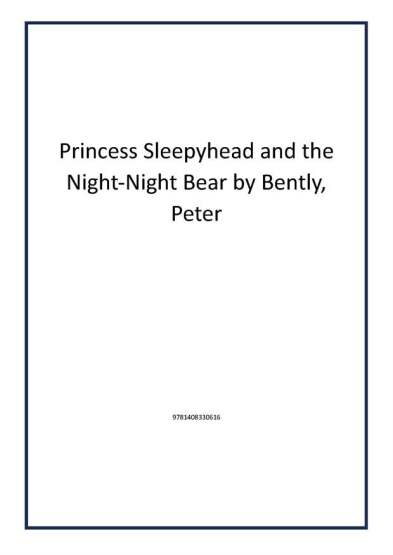 Princess Sleepyhead and the Night-Night Bear by Bently, Peter - 1