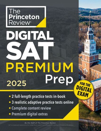 Princeton Review Digital SAT Premium Prep, 2025 5 Full-Length Practice Tests (2 in Book + 3 Adaptive Tests Online) + Online Flashcards + Review & Tools - Princeton Review USA