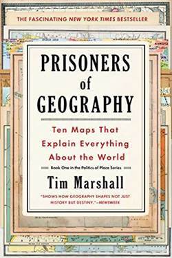 Prisoners Of Geography: Ten Maps That Explain Everything About The World - Scribner
