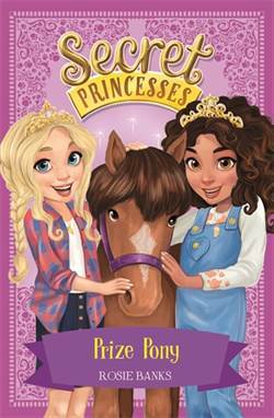 Prize Pony (Secret Princesses 6) - Orchard Books