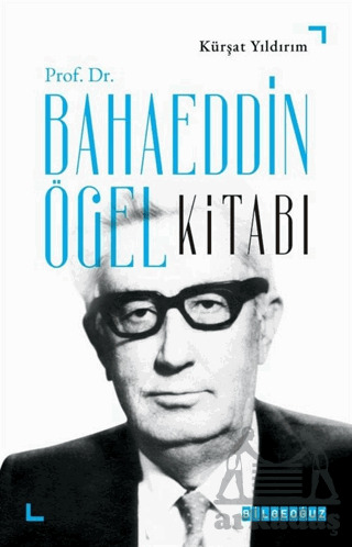 Prof. Dr. Bahaeddin Ögel Kitabı - 1