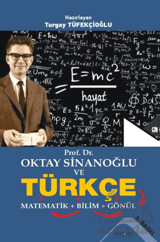 Prof. Dr. Oktay Sinanoğlu Ve Türkçe - Matematik - Bilim - Gönül - 2