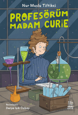 Profesörüm Madam Curie - İthaki Çocuk Yayınları