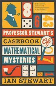 Professor Stewart's Casebook of Mathemetical Mysteries - 1