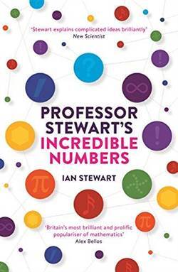 Professor Stewart's Incredible Numbers - Profile Books